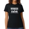 Womens Graphic T-shirt Woman of Faith